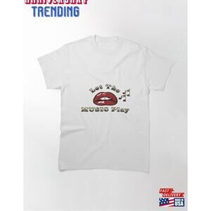 Let The Music Play Red Lips And Notes Tshirt Classic